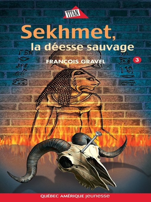 Title details for Sauvage 03--Sekhmet, la déesse sauvage by François Gravel - Available
